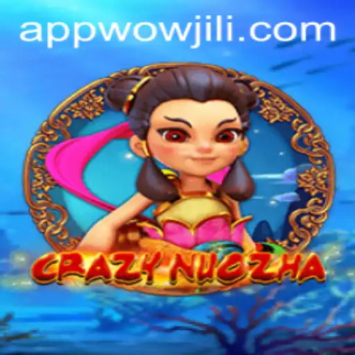 Exploring the World of CrazyNuoZha: A Deep Dive into Game Mechanics and WOWJILI