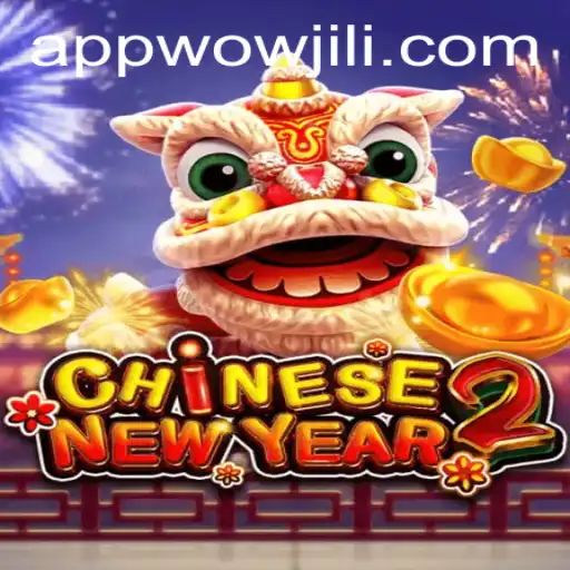 Explore the Vibrant World of CHINESENEWYEAR2 Featuring WOWJILI