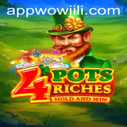 Explore 4potsriches: A Thrilling Digital Adventure with WOWJILI